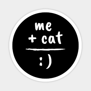 Me + Cat = :) Magnet